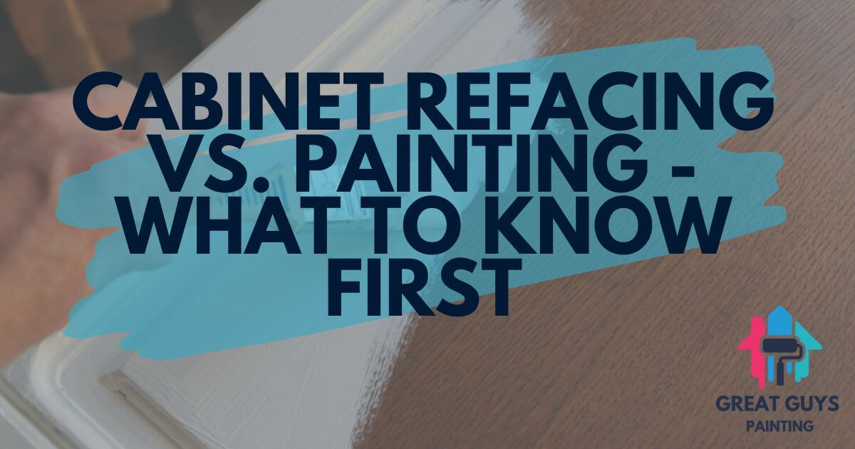 Refacing vs. Painting What's the Difference?